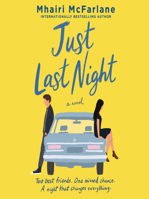 Title details for Just Last Night by Mhairi McFarlane - Wait list